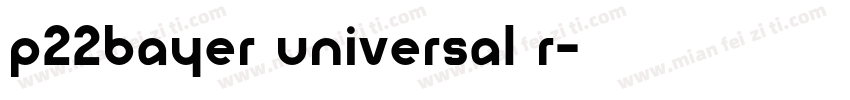 P22Bayer Universal R字体转换